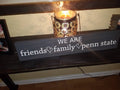 WE ARE friends family penn state