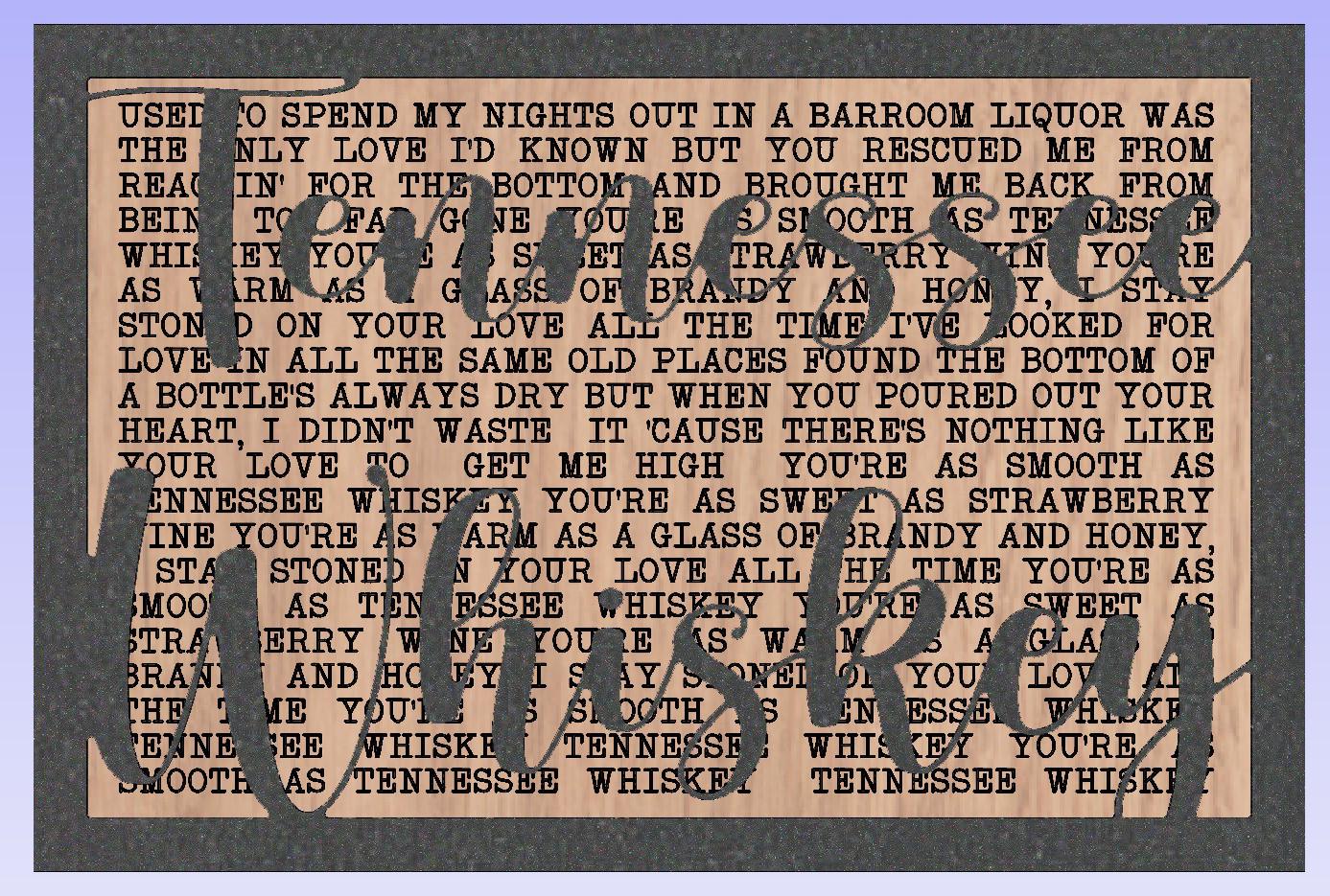 Tennessee Whiskey Song Lyric SVG | Title on Top | Digital Cut File for Cricut & Laser | Inspirational Wall Art Design